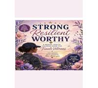 Strong. Resilient. Worthy