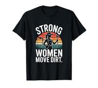 Strong Women Move Dirt Heavy Equipment Citazione Maglietta