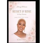Strong Women: Reset & Rise: 90-Day Planner