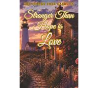 Stronger Than hope is Love Book2: Reflections on Love, Grace, and the Strength That Endures
