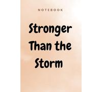 Stronger Than the Storm Notebook: Inspirational Journal for Writing, Gratitude, and Positive Thinking