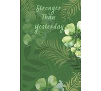 Stronger Than Yesterday: A Motivational Notebook for Daily Strength and Growth