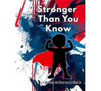 Stronger Than You Know