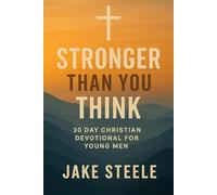Stronger Than You Think: A 30-Day Christian Journal to Help Teen Boys Build Confidence, Faith, and Mental Strength