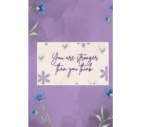Stronger Than You Think: A safe space to write, reflect, and grow every day
