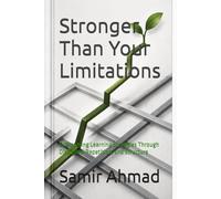 Stronger Than Your Limitations: Overcoming Learning Struggles Through Discipline, Repetition, and Structure