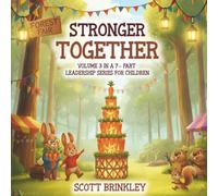 Stronger Together: Volume 3 in a 7-Part Leadership Series for Children