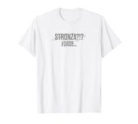 Stronza?!? Forse...MA SORPRENDENTE! Maglietta, Uomo, Bianco, M