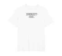 Stronza?!? Forse...MA SORPRENDENTE! Maglietta, Uomo Taglie Grandi, Bianco, 4X Tall