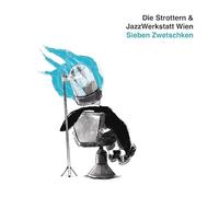 Strottern, die - Sieben Zwetschken