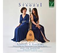 Strozzi, Barbara : Scherzi E Lacrime - Chansons de Désir et de Désenchantem (CD)