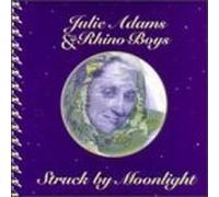 Struck by Moonlight by Julie Adams & Rhino Boys