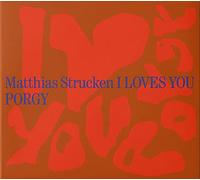 Strucken, Matthias - I Loves You Porgy (180gr./Gatefold)