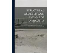 Structural Analysis and Design of Airplanes (Tascabile)