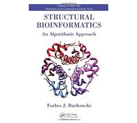 Structural Bioinformatics: An Algorithmic Approach (Chapman & Hall/CRC Mathematical and Computational Biology) by Forbes J. Burkowski (2008-10-30)