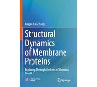 Structural Dynamics of Membrane Proteins: Exploring Through the Lens of Chemical Kinetics