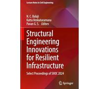Structural Engineering Innovations for Resilient Infrastructure: Select Proceedings of SIIOC 2024: 849