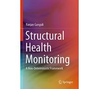 Structural Health Monitoring: A Non-Deterministic Framework