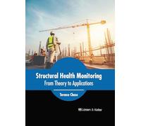 Structural Health Monitoring: From Theory to Applications