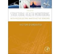Structural Health Monitoring with Piezoelectric Wafer Active Sensors: With Piezoelectric Wafer Active Sensors