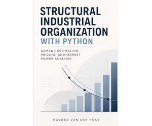 Structural Industrial Organization with Python: Demand Estimation, Pricing, and Market Power Analysis