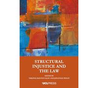 Jonathan Wolff Structural Injustice and the Law (Tascabile)
