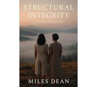 Structural Integrity: A Novel of Return