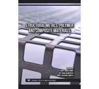 Structural Metals, Polymer and Composite Materials