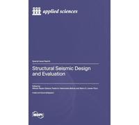Structural Seismic Design and Evaluation