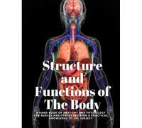 Structure and Functions of The Body - A Hand-Book of Anatomy and Phy (Tascabile)