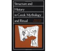 Structure and History in Greek Mythology and Ritual (Sather Classical Lectures) by Burkert (1992-07-01)