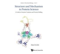 Structure and Mechanism in Protein Science: A Guide to Enzyme Catalysis and Protein Folding: 9