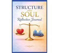 Structure and Soul - Reflective Journal