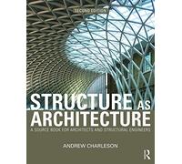 Structure As Architecture: A Source Book for Architects and Structural Engineers