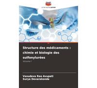 Structure des médicaments : chimie et biologie des sulfonylurées: Volume 1