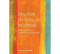 Structure Du Francais Moderne: Trosieme Edition Revue : Introduction a l'analyse linguistique