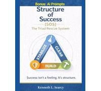 Structure Of Success (SOS): The Triad Rescue System