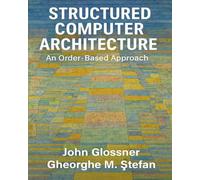 Structured Computer Architecture: An Order-Based Approach