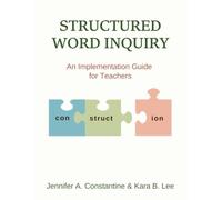 Structured Word Inquiry: An Implementation Guide for Teachers