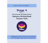 Structured Writing Series: Sentence Writing Book Stage 4 Teacher Pack: Teaching Guide for Primary ESL Learners (Ages 5-7)