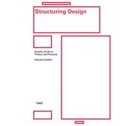 Ulysses Voelker M Structuring Design: Graphic Grids in Theor (Copertina rigida)