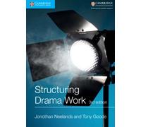 Structuring Drama Work: 100 Key Conventions for Theatre and Drama