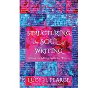 Structuring the Soul of Writing: Unleash the Magic in Your Words--A Creative Editing Guide for Writers
