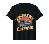 Struggle Bus Supervisor School Transportation Driver - Maglietta