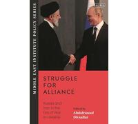 Struggle for Alliance: Russia and Iran in the Era of War in Ukraine