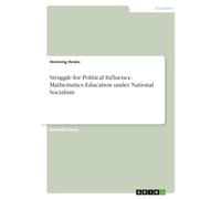 Struggle for Political Influence. Mathematics Education under National Socialism
