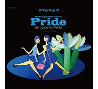 STRUGGLE FOR PRIDE - We Struggle For All Our Pride.