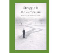 Struggle Is the Curriculum: Failure in the Interview Room