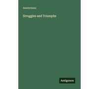 Struggles and Triumphs