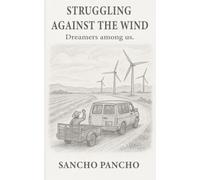 Struggling Against the Wind: Dreamers among us